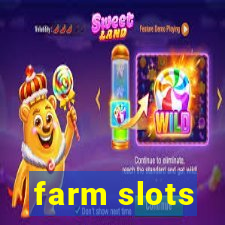 farm slots